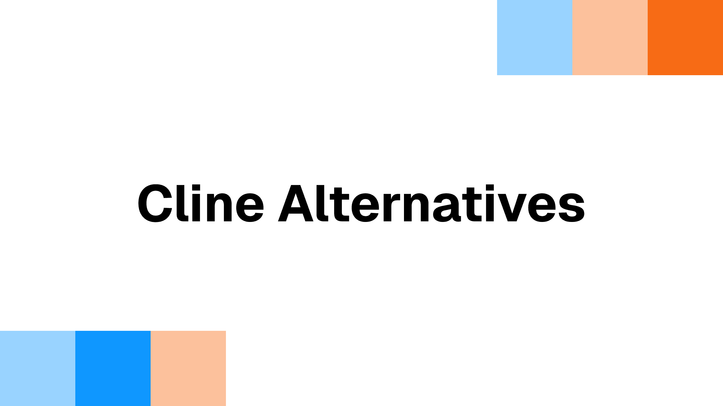 5 Best Cline Alternatives in 2025