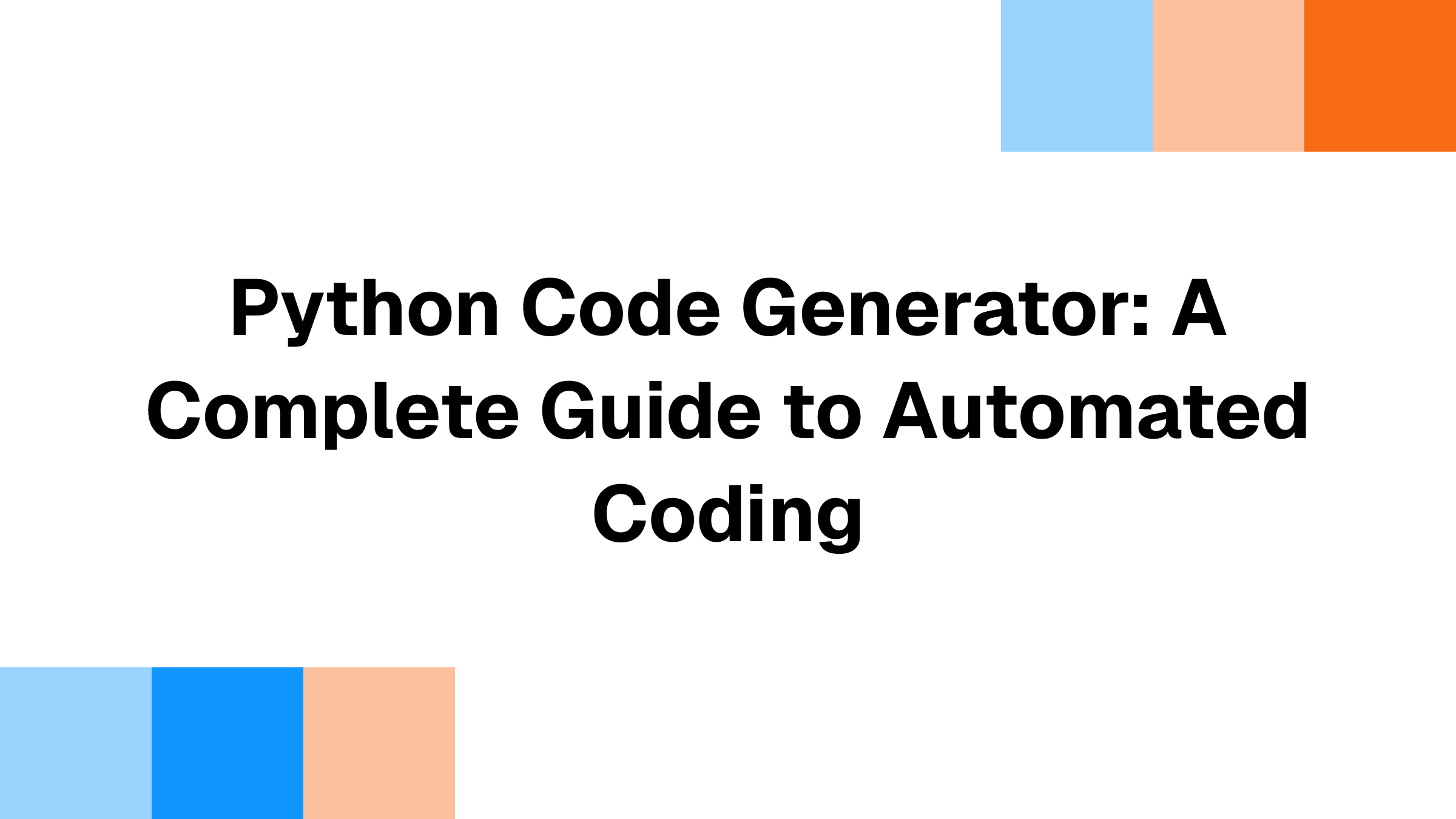 Python Code Generator: A Complete Guide to Automated Coding