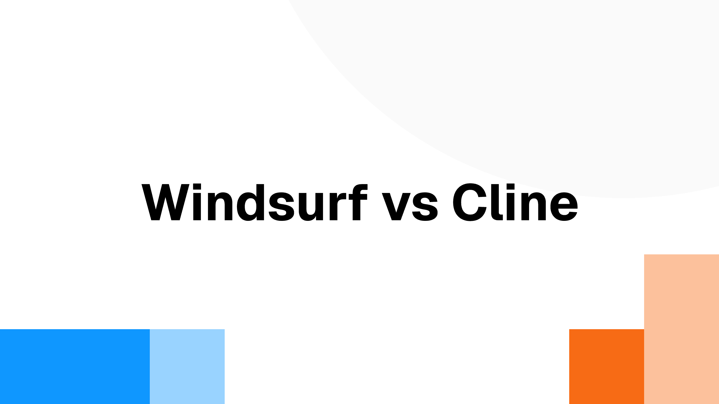 Windsurf vs Cline: Key Differences and Which One to Choose
